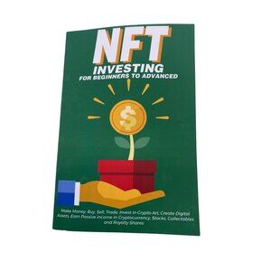 NFT Investing For Beginners‎ To Advanced Book 2001 Paperback